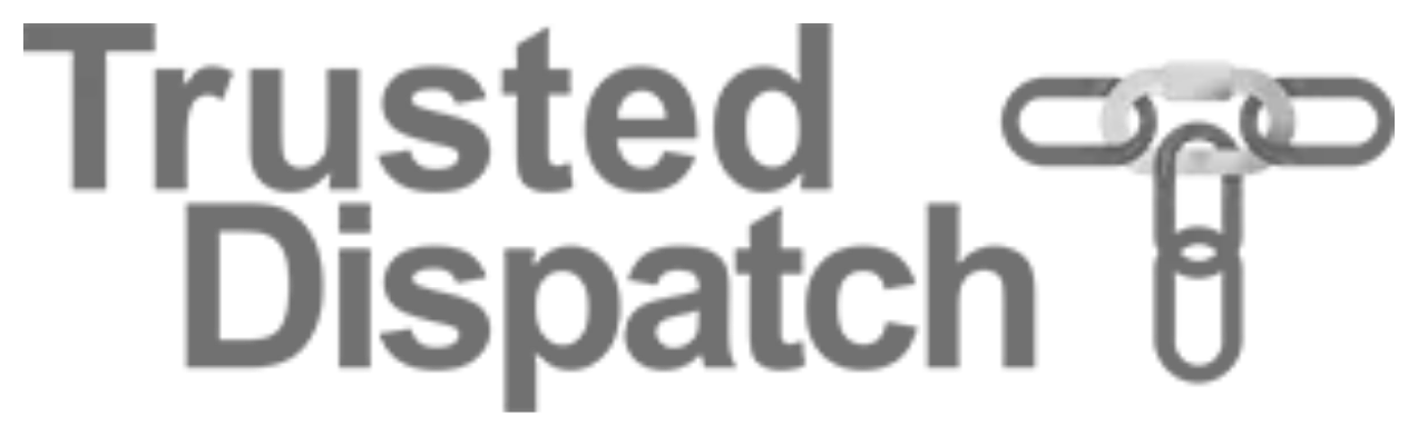Trusted Dispatch